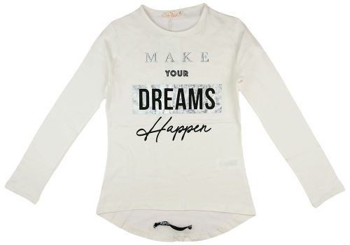 "Make your dreams" feliratos hosszú ujjú lányka póló