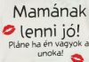 "Mamának lenni jó" feliratos hosszú ujjú baba body fehér