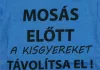 Rövid ujjú baba body "Mosás előtt a kisgyereket távolítsa el!" felirattal