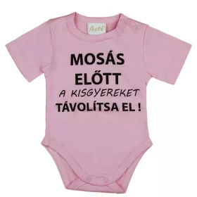   Rövid ujjú baba body "Mosás előtt a kisgyereket távolítsa el!" felirattal