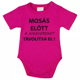   Rövid ujjú baba body "Mosás előtt a kisgyereket távolítsa el!" felirattal