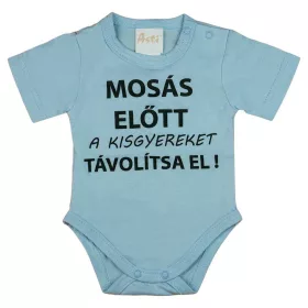  Rövid ujjú baba body "Mosás előtt a kisgyereket távolítsa el!" felirattal