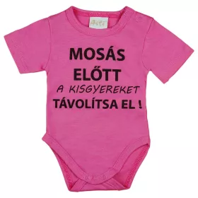   Rövid ujjú baba body "Mosás előtt a kisgyereket távolítsa el!" felirattal