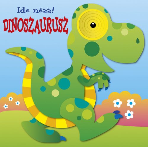 Napraforgó Ide nézz! - Dinoszaurusz