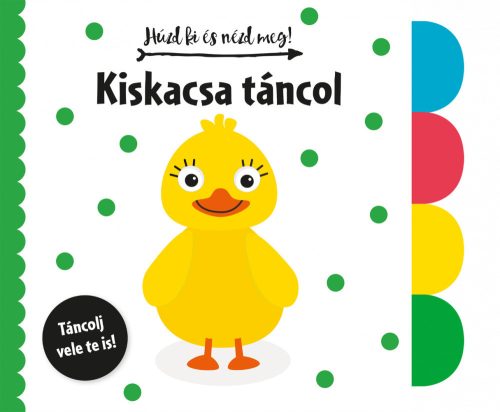 Napraforgó Húzd ki és nézd meg - Kiskacsa táncol