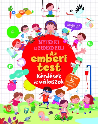 Napraforgó Nyisd ki és fedezd fel - Az emberi test