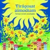 Napraforgó Magyar klasszikusok - Virágosat álmodtam