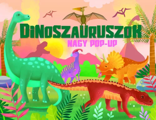 Napraforgó Nagy pop-up - Dinoszauruszok