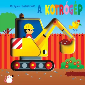 Napraforgó Nagy pop-up - Milyen belülről - A kotrógép
