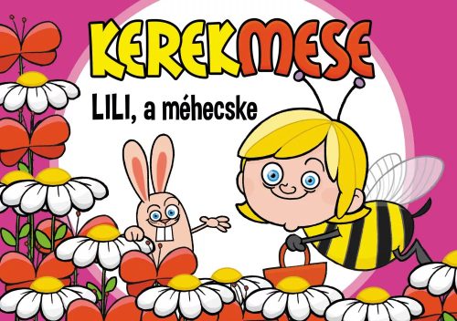 Kerekmese: Lili a Méhecske