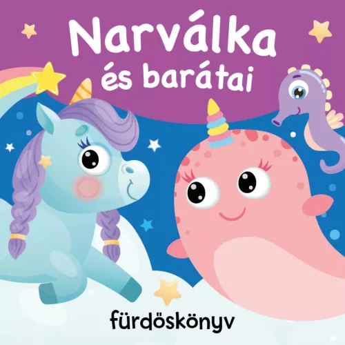 Narválka és barátai - fürdőskönyv + Ajándék fürdőjáték