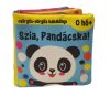 Csörgős-zörgős babakönyv: Szia, Pandácska!