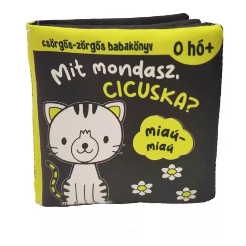 Csörgős-zörgős kontrasztos babakönyv: Mit mondasz, cicuska?